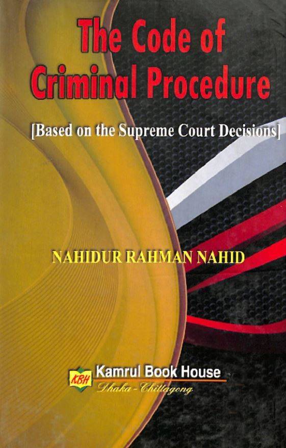 The Code of Criminal Procedure (Based on the Supreme Court decisions)